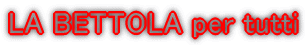 LA BETTOLA per tutti 